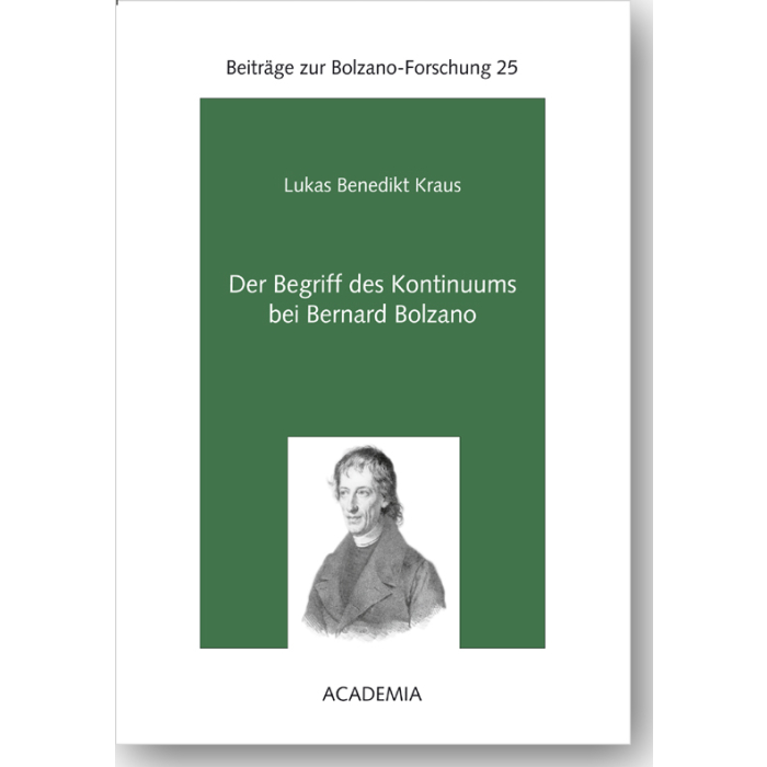 Der Begriff des Kontinuums bei Bernard Bolzano Der Begriff des Kontinuums bei Bernard Bolzano