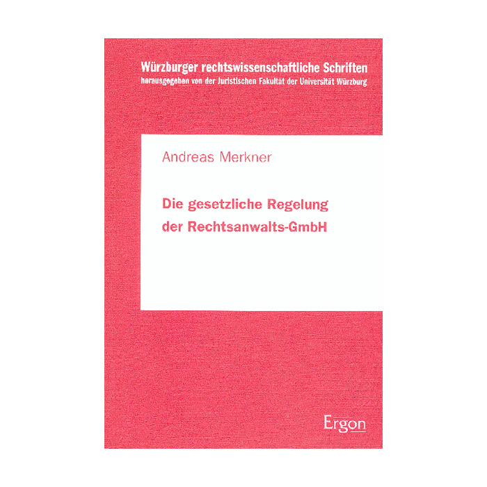Die gesetzliche Regelung der Rechtsanwalts-GmbH Die gesetzliche Regelung der Rechtsanwalts-GmbH
