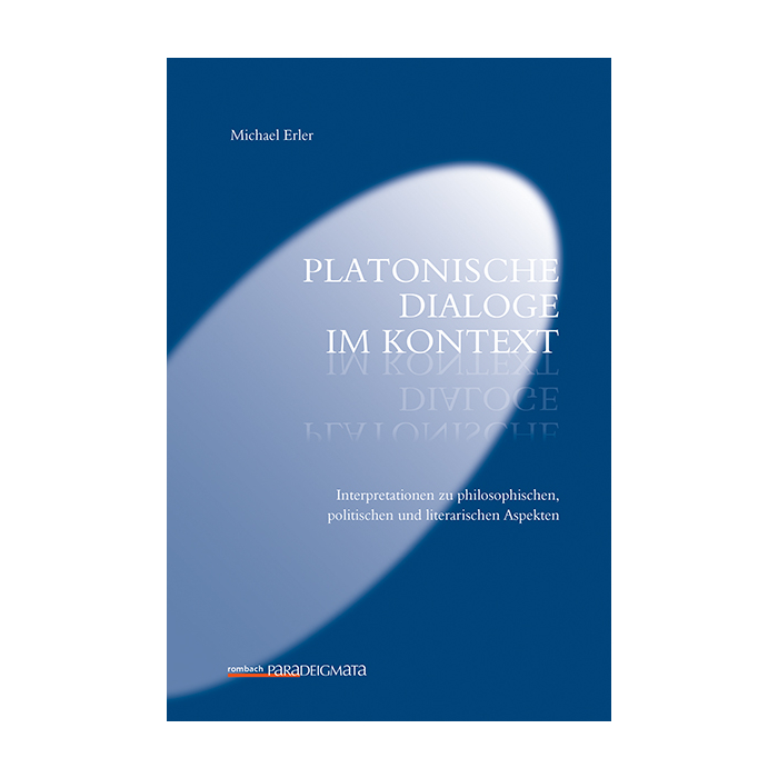 Platonische Dialoge im Kontext Platonische Dialoge im Kontext