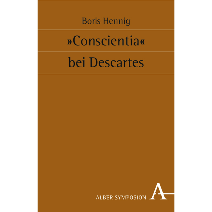 "Conscientia" bei Descartes "Conscientia" bei Descartes