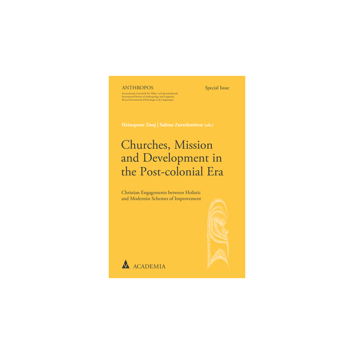 Churches, Mission and Development in the Post-colonial Era Churches, Mission and Development in the Post-colonial Era