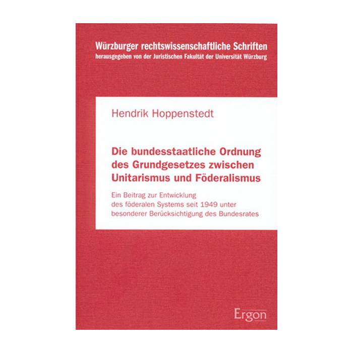 Die bundesstaatliche Ordnung des Grundgesetzes zwischen Unitarismus und Föderalismus Die bundesstaatliche Ordnung des Grundgesetzes zwischen Unitarismus und Föderalismus