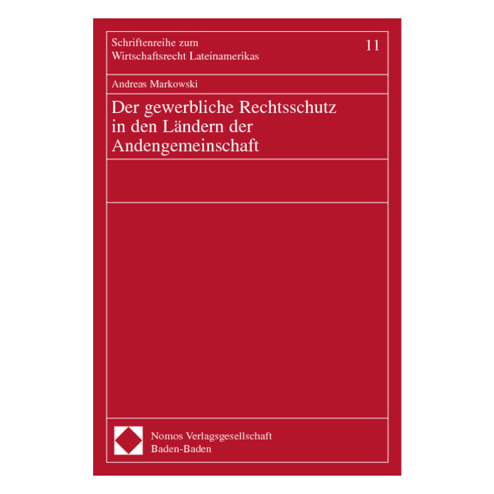 Der gewerbliche Rechtsschutz in den Ländern der Andengemeinschaft Der gewerbliche Rechtsschutz in den Ländern der Andengemeinschaft