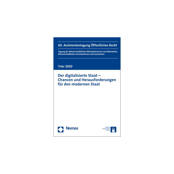 Der digitalisierte Staat - Chancen und Herausforderungen für den modernen Staat Der digitalisierte Staat - Chancen und Herausforderungen für den modernen Staat