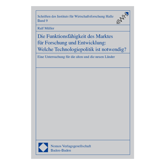Die Funktionsfähigkeit des Marktes für Forschung und Entwicklung: Welche Technologiepolitik ist notwendig? Die Funktionsfähigkeit des Marktes für Forschung und Entwicklung: Welche Technologiepolitik ist notwendig?