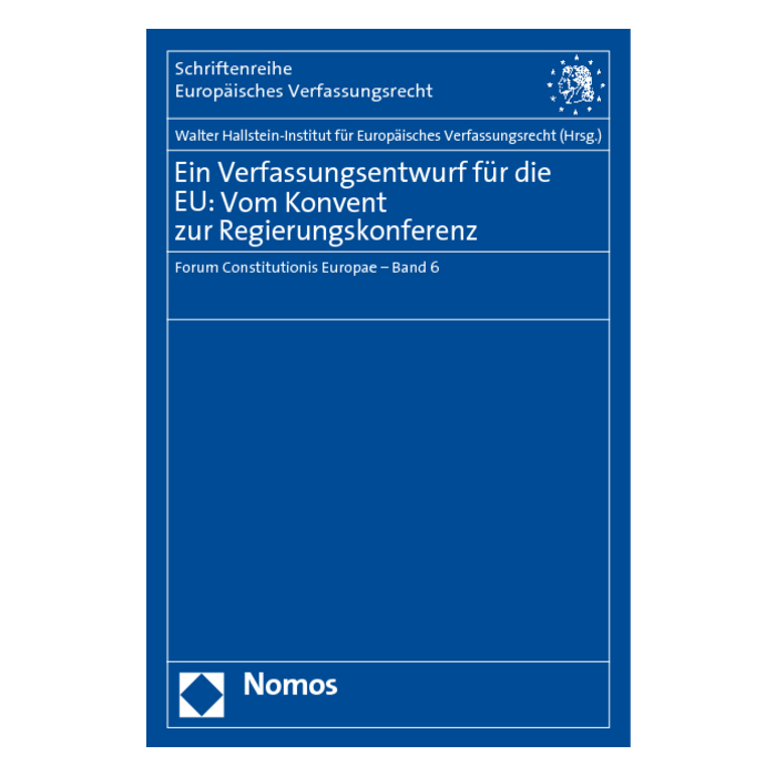 Ein Verfassungsentwurf für die EU: Vom Konvent zur Regierungskonferenz Ein Verfassungsentwurf für die EU: Vom Konvent zur Regierungskonferenz