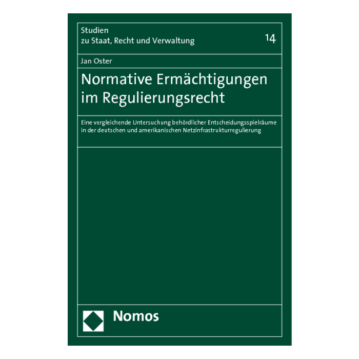 Normative Ermächtigungen im Regulierungsrecht Normative Ermächtigungen im Regulierungsrecht