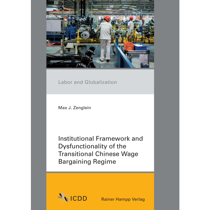 Institutional Framework and Dysfunctionality of the Transitional Chinese Wage Bargaining Regime Institutional Framework and Dysfunctionality of the Transitional Chinese Wage Bargaining Regime