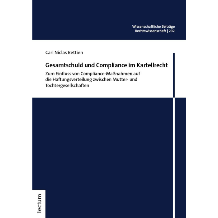 Gesamtschuld und Compliance im Kartellrecht Gesamtschuld und Compliance im Kartellrecht