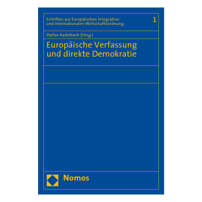 Europäische Verfassung und direkte Demokratie Europäische Verfassung und direkte Demokratie
