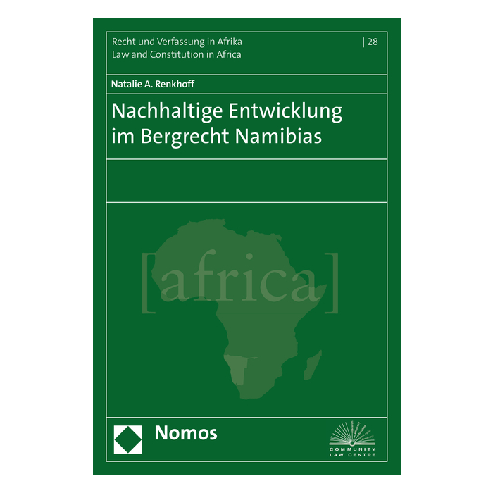 Nachhaltige Entwicklung im Bergrecht Namibias Nachhaltige Entwicklung im Bergrecht Namibias