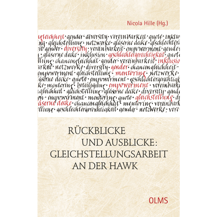 Rückblicke und Ausblicke. Gleichstellungsarbeit an der HAWK Rückblicke und Ausblicke. Gleichstellungsarbeit an der HAWK