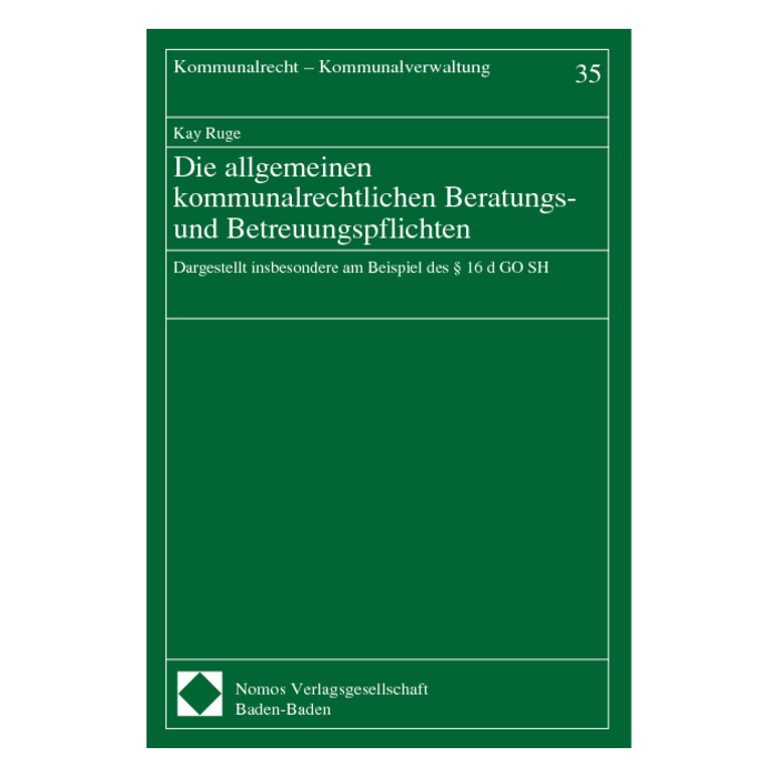 Die allgemeinen kommunalrechtlichen Beratungs- und Betreuungspflichten Die allgemeinen kommunalrechtlichen Beratungs- und Betreuungspflichten