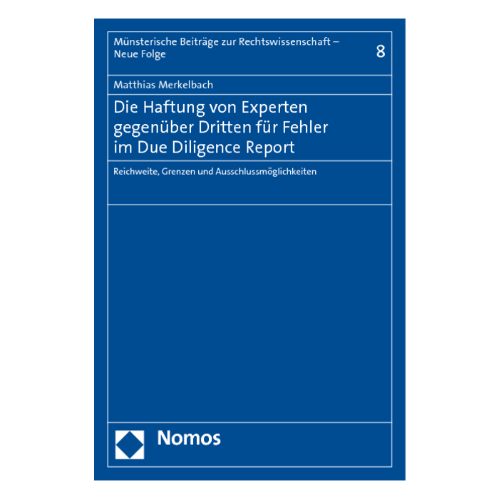 Die Haftung von Experten gegenüber Dritten für Fehler im Due Diligence Report Die Haftung von Experten gegenüber Dritten für Fehler im Due Diligence Report