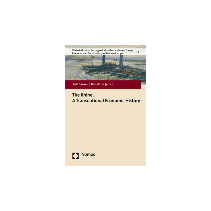 The Rhine: A Transnational Economic History The Rhine: A Transnational Economic History