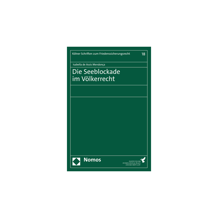 Die Seeblockade im Völkerrecht Die Seeblockade im Völkerrecht