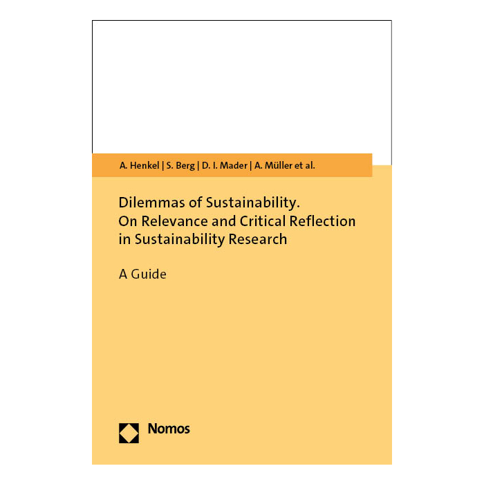 Dilemmas of Sustainability. On Relevance and Critical Reflection in Sustainability Research Dilemmas of Sustainability. On Relevance and Critical Reflection in Sustainability Research