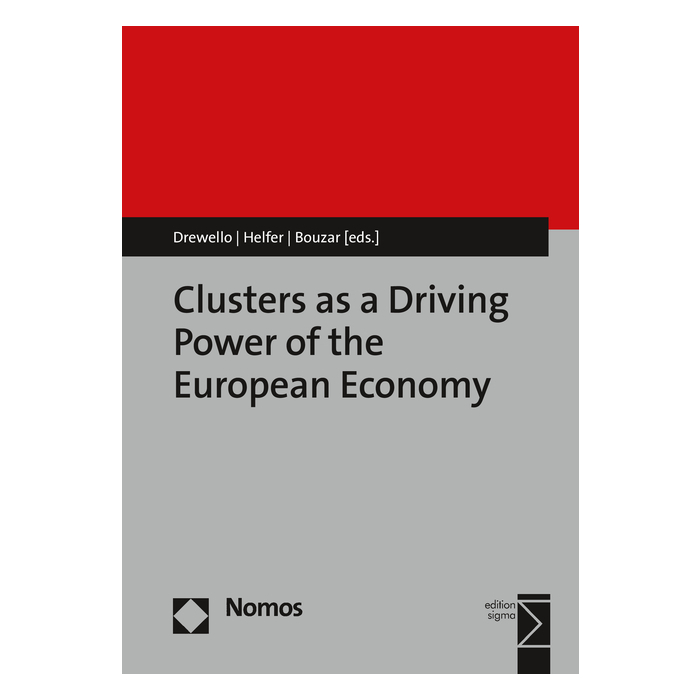 Clusters as a Driving Power of the European Economy Clusters as a Driving Power of the European Economy