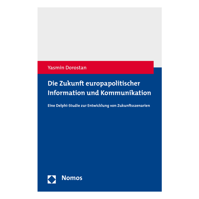 Die Zukunft europapolitischer Information und Kommunikation Die Zukunft europapolitischer Information und Kommunikation