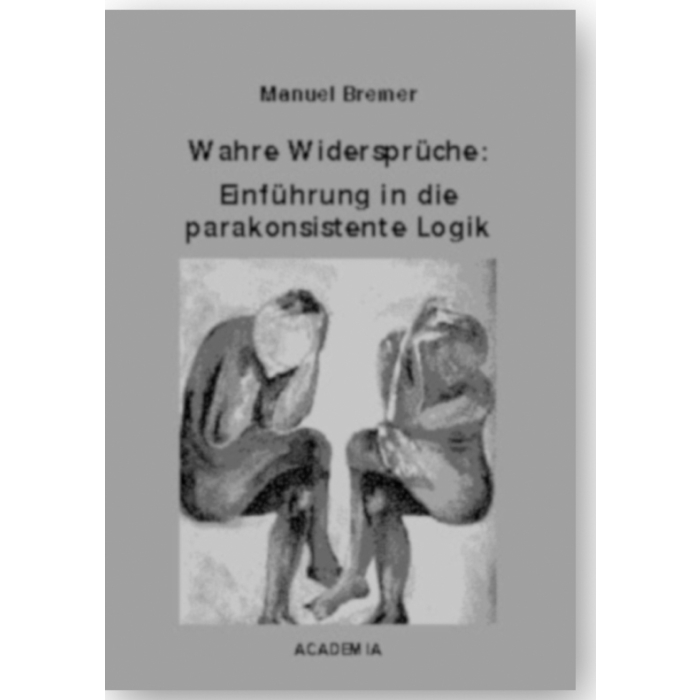 Wahre Widersprüche Wahre Widersprüche