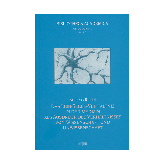 Das Leib-Seele Verhältnis in der Medizin als Ausdruck des Verhältnisses von Wissenschaft und Unwissenschaft Das Leib-Seele Verhältnis in der Medizin als Ausdruck des Verhältnisses von Wissenschaft und Unwissenschaft