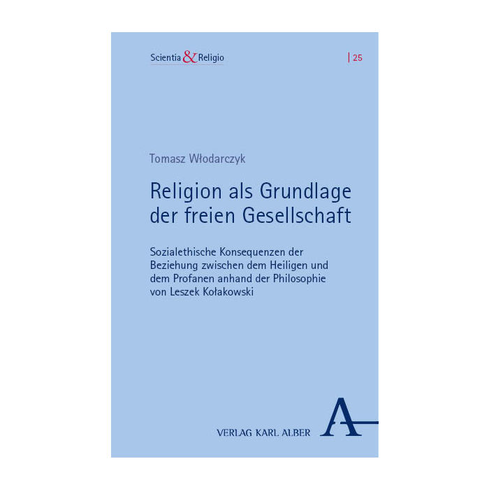 Religion als Grundlage der freien Gesellschaft Religion als Grundlage der freien Gesellschaft