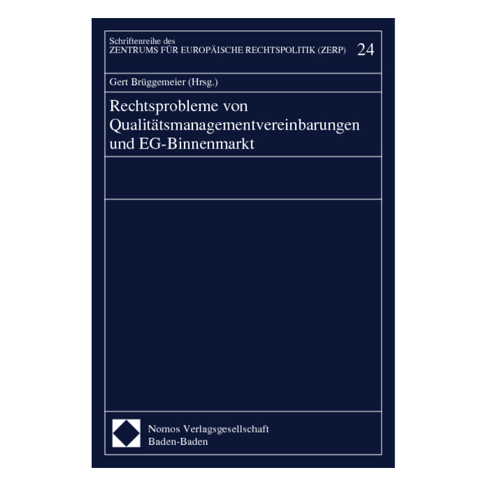 Rechtsprobleme von Qualitätsmanagementvereinbarungen und EG-Binnenmarkt Rechtsprobleme von Qualitätsmanagementvereinbarungen und EG-Binnenmarkt