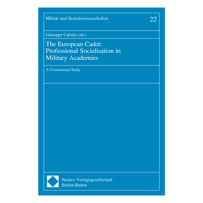 The European Cadet: Professional Socialisation in Military Academies The European Cadet: Professional Socialisation in Military Academies