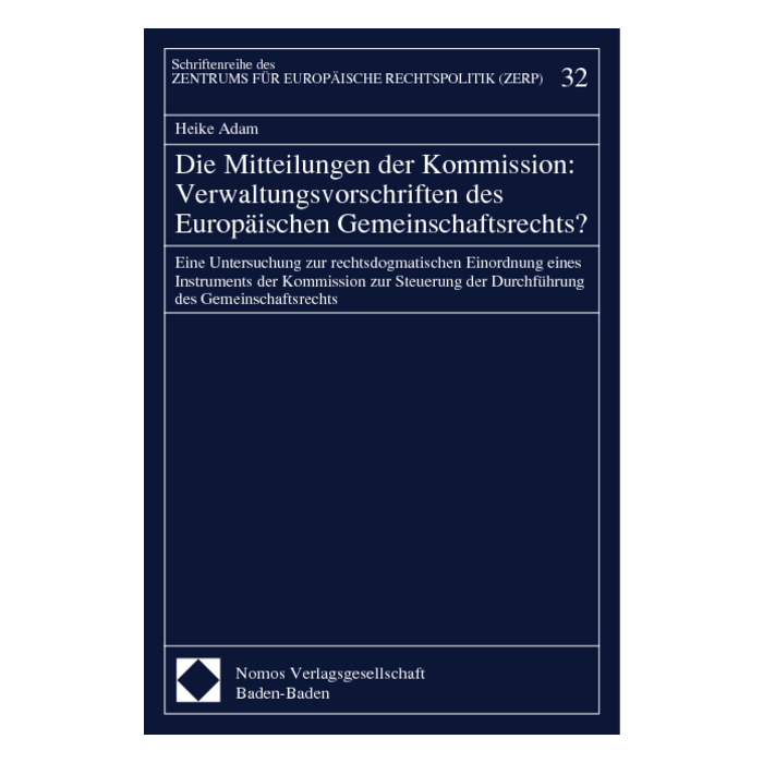Die Mitteilungen der Kommission: Verwaltungsvorschriften des Europäischen Gemeinschaftsrechts? Die Mitteilungen der Kommission: Verwaltungsvorschriften des Europäischen Gemeinschaftsrechts?
