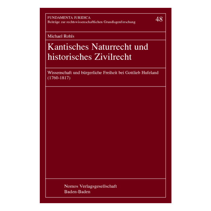 Kantisches Naturrecht und historisches Zivilrecht Kantisches Naturrecht und historisches Zivilrecht