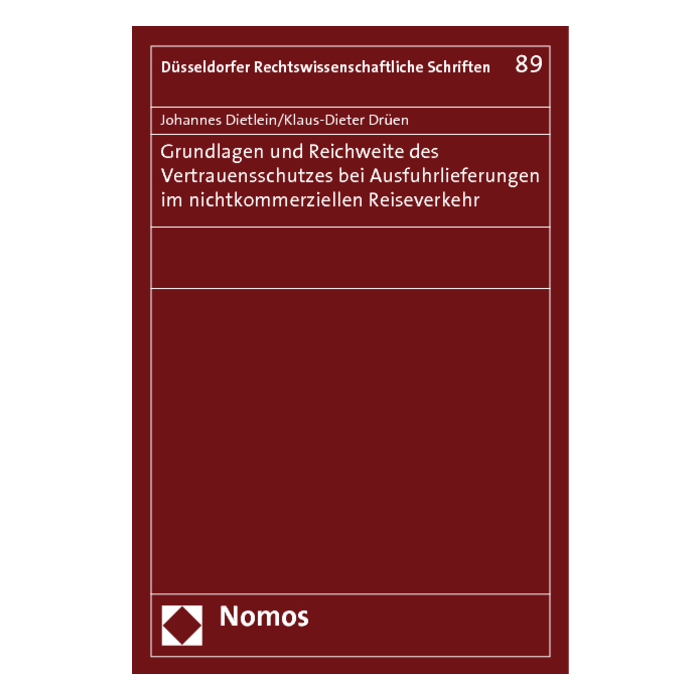 Grundlagen und Reichweite des Vertrauensschutzes bei Ausfuhrlieferungen im nichtkommerziellen Reiseverkehr Grundlagen und Reichweite des Vertrauensschutzes bei Ausfuhrlieferungen im nichtkommerziellen Reiseverkehr