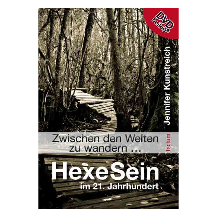 "Zwischen den Welten zu wandern …"- HexeSein im 21. Jahrhundert "Zwischen den Welten zu wandern …"- HexeSein im 21. Jahrhundert