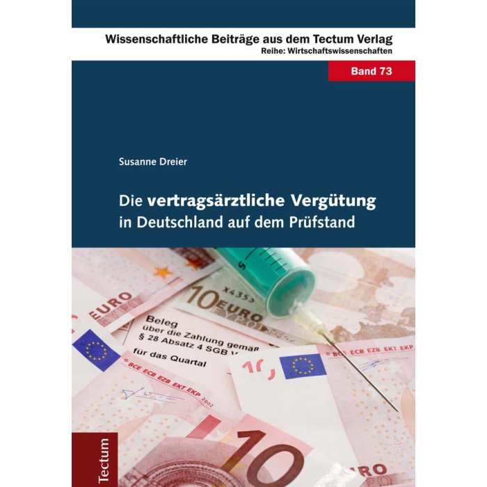 Die vertragsärztliche Vergütung in Deutschland auf dem Prüfstand Die vertragsärztliche Vergütung in Deutschland auf dem Prüfstand