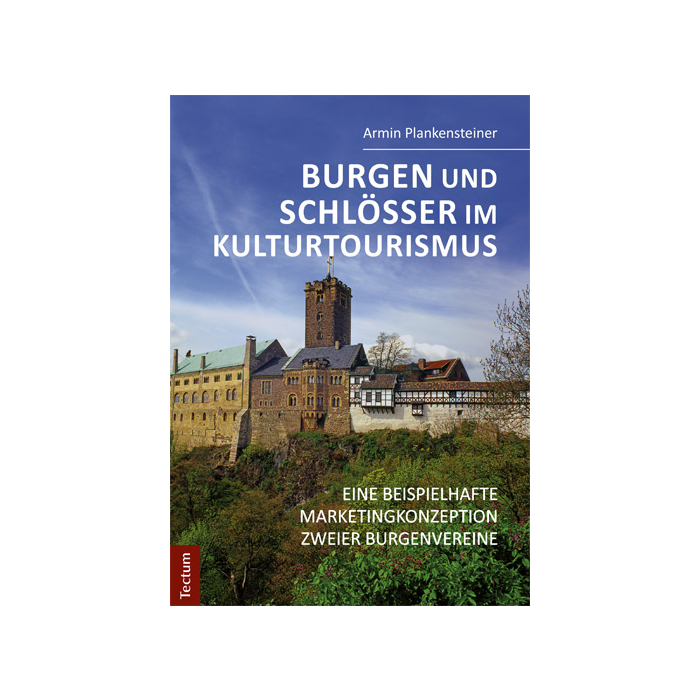 Burgen und Schlösser im Kulturtourismus Burgen und Schlösser im Kulturtourismus