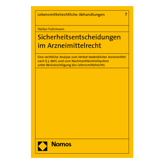 Sicherheitsentscheidungen im Arzneimittelrecht Sicherheitsentscheidungen im Arzneimittelrecht
