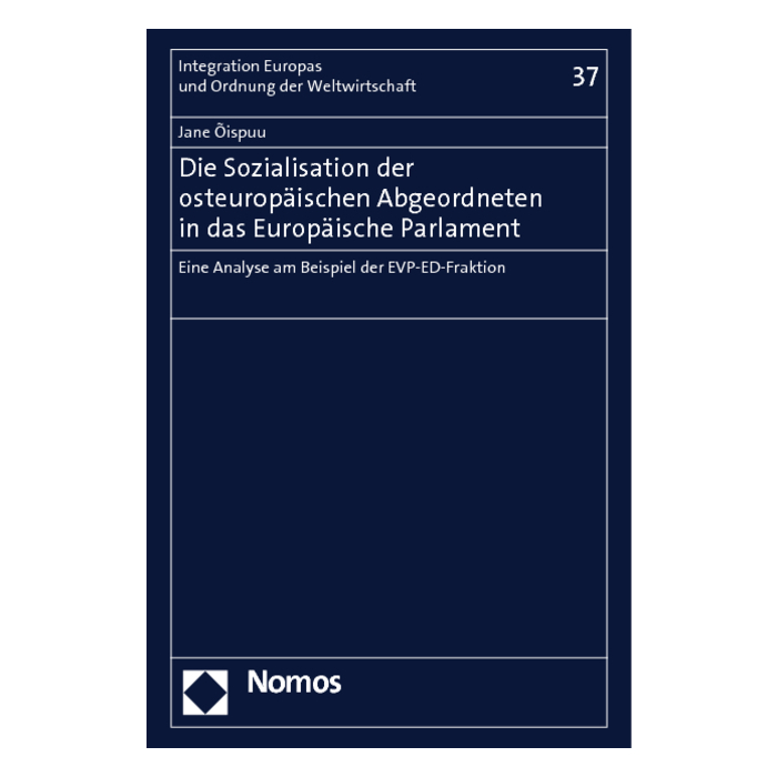 Die Sozialisation der osteuropäischen Abgeordneten in das Europäische Parlament Die Sozialisation der osteuropäischen Abgeordneten in das Europäische Parlament