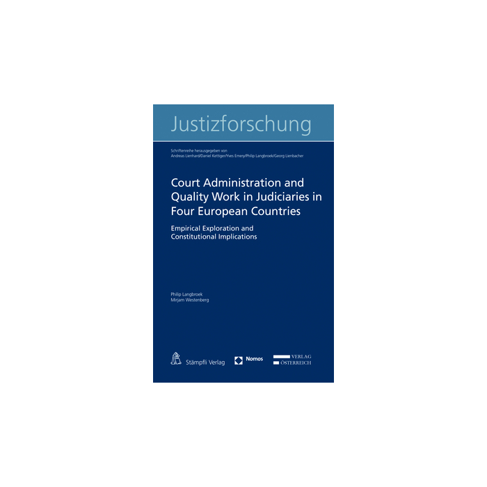 Court Administration and Quality Work in Judiciaries in Four European Countries Court Administration and Quality Work in Judiciaries in Four European Countries