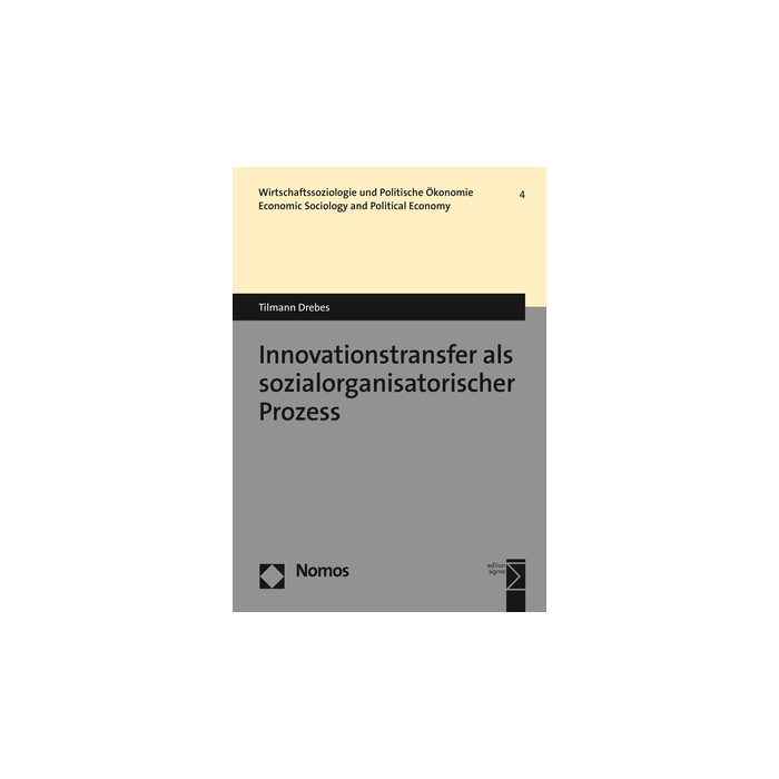 Innovationstransfer als sozialorganisatorischer Prozess Innovationstransfer als sozialorganisatorischer Prozess