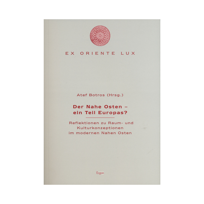 Der Nahe Osten - ein Teil Europas? Der Nahe Osten - ein Teil Europas?