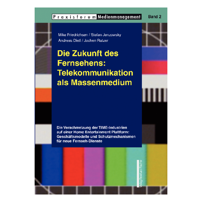 Die Zukunft des Fernsehens: Telekommunikation als Massenmedium Die Zukunft des Fernsehens: Telekommunikation als Massenmedium