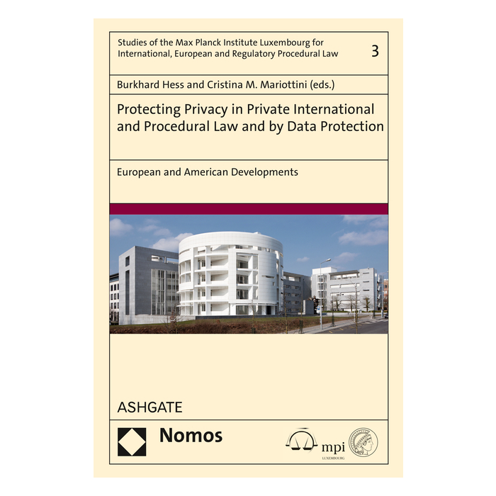 Protecting Privacy in Private International and Procedural Law and by Data Protection Protecting Privacy in Private International and Procedural Law and by Data Protection