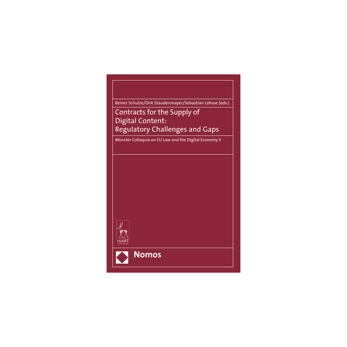 Contracts for the Supply of Digital Content: Regulatory Challenges and Gaps Contracts for the Supply of Digital Content: Regulatory Challenges and Gaps