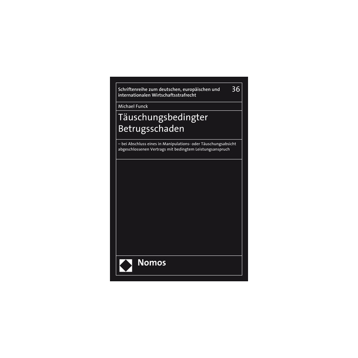 Täuschungsbedingter Betrugsschaden Täuschungsbedingter Betrugsschaden