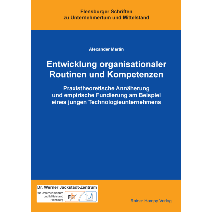 Entwicklung organisationaler Routinen und Kompetenzen Entwicklung organisationaler Routinen und Kompetenzen