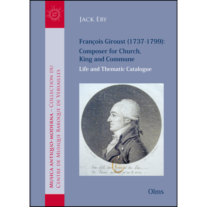 François Giroust (1737-1799): Composer for Church, King and Commune François Giroust (1737-1799): Composer for Church, King and Commune