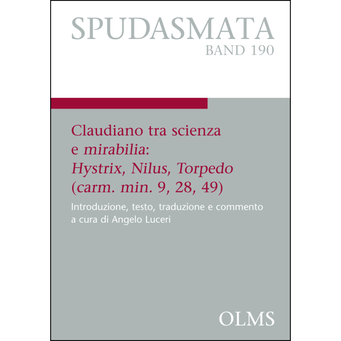 Claudiano tra scienza e mirabilia: Hystrix, Nilus, Torpedo (carm. min. 9, 28, 49) Claudiano tra scienza e mirabilia: Hystrix, Nilus, Torpedo (carm. min. 9, 28, 49)