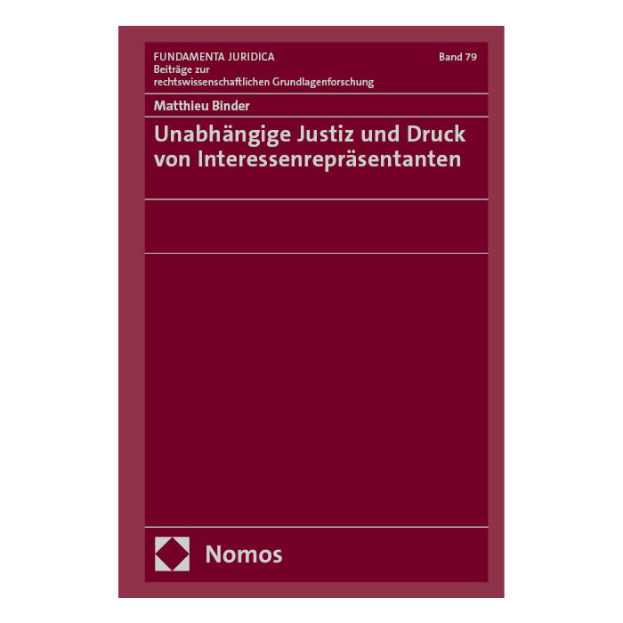 Unabhängige Justiz und Druck von Interessenrepräsentanten Unabhängige Justiz und Druck von Interessenrepräsentanten