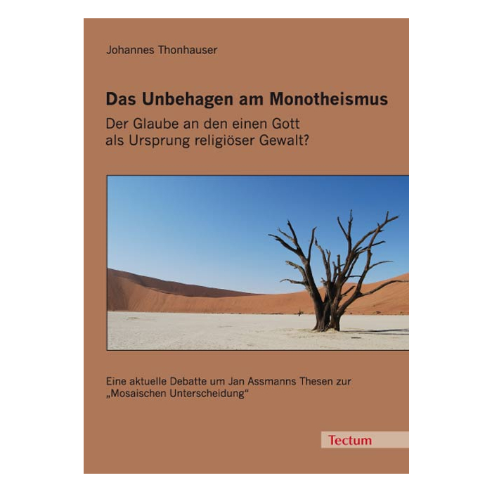 Das Unbehagen am Monotheismus Das Unbehagen am Monotheismus
