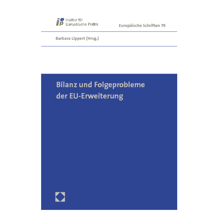 Bilanz und Folgeprobleme der EU-Erweiterung Bilanz und Folgeprobleme der EU-Erweiterung