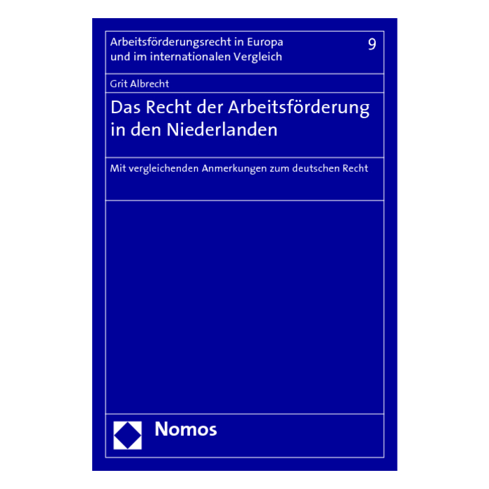 Das Recht der Arbeitsförderung in den Niederlanden Das Recht der Arbeitsförderung in den Niederlanden